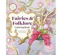 Fairies & Folklore Coloring Book: Enchanting Scenes of Myth and Magic