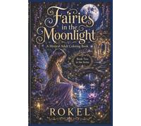 Fairies in the Moonlight: A Mystical Adult Coloring Book: Book 2