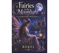 Fairies in the Moonlight: A Mystical Adult Coloring Book: Book 3