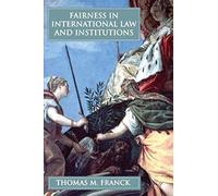 Fairness In International Law And Institutions