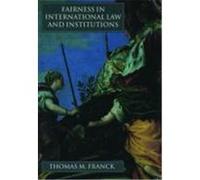 Fairness in International Law and Institutions Thomas M. Franck (Auteur)