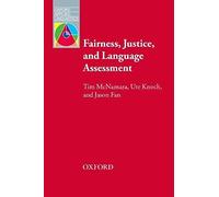 Fairness, Justice And Language Assessment