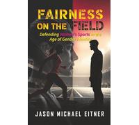 Fairness on the Field: Defending Women's Sports in the Age of Gender Identity