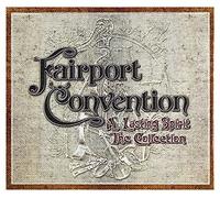 Fairport Convention - A Lasting Spirit : The Collection