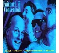 Fairport Convention Acoustic - Old - New - Borrowed - Blue by Fairport Convention Acoustic (2007-05-01)