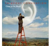 Fairport Convention - Close to the Wind
