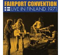 FAIRPORT CONVENTION - LIVE IN FINLAND 1971 LIVE 1966 CD NEUF