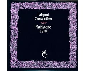 Fairport Convention - Maidstone 1970 [Import]