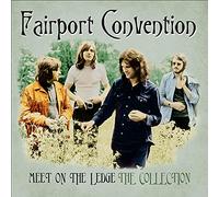Fairport Convention - Meet Ledge The Collection [Import]