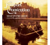 Fairport Convention – Moat On The Ledge : Live at Broughton Castle – CD