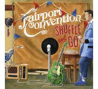Fairport Convention - Shuffle and Go [Import]