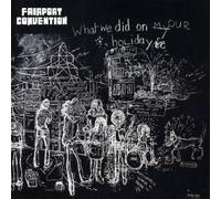 Fairport Convention - What We Did on Our Holidays by Fairport Convention (2003) Audio CD
