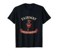 Fairway Philanthropist Golf Pun Bordeaux Doré T-Shirt