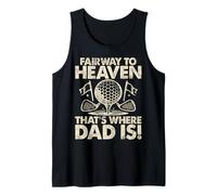 Fairway to Heaven That's Where Dad is Golf Dad Débardeur