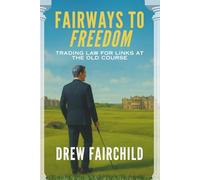 Fairways to Freedom: Trading Law for Links at the Old Course