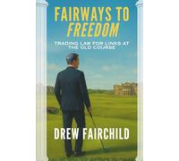 Fairways to Freedom: Trading Law for Links at the Old Course