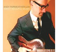 Fairweather Low Andy - Sweet Soulful Music