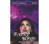Fairy Bond: Book Two of The Key to Embralia