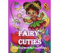 Fairy Cuties: Experience the Joy of Coloring with 30 Charming and Delightful Fairy Children