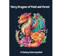 Fairy Dragons Of Field And Forest