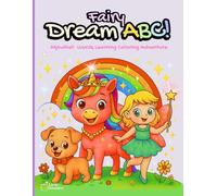 Fairy Dream ABC!: An Enchanted Alphabet Coloring Adventure