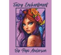 Fairy Enchantment: 25 Magical Fairy Designs to Color and Dream