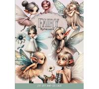 Fairy Ephemera to Cut out and Collage: 180+ Beautiful Images of Enchanted Creatures for Junk Journals , Scprabooking , Decoupage , Card Making and other Paper Crafts