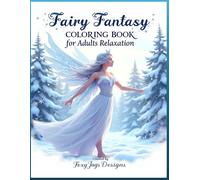 Fairy Fantasy Coloring Book for Adult Relaxation: 60 Beautiful Fairy Designs in Unique Environments for Coloring (One-Sided Pages to prevent Bleed-through) | Perfect for Stress Relief & Relaxation