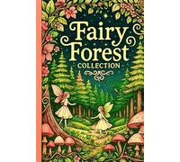 Fairy Forest Collection: The Art of Stress-Relief Adult Coloring Volume 6