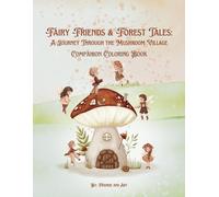Fairy Friends And Forest Tales: A Journey Through The Mushroom Forest Companion Coloring Book