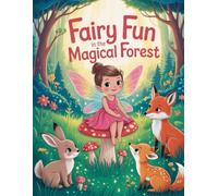 Fairy Fun in the Magical Forest: A Coloring Book of Fairies and Forest Friends