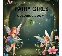 Fairy Girls Coloring Book for Kids Ages 4-8: Cute Fairy Princesses, Magic Sparkles & Easy Big Designs: Fun & Simple Coloring Pages for Girls • ... More • Perfect Gift for Birthdays & Holidays