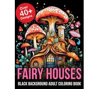 Fairy Houses Black Background Adult Coloring Book