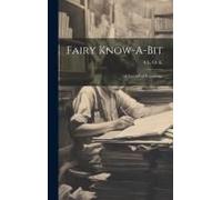 Fairy Know-A-Bit: A Nutshell Of Knowledge