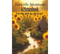 Fairy Life Adventure A Picture Book for All of Us