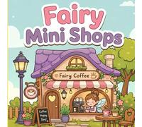 Fairy Mini shops: coloring books for kids and adults stress relief bold and easy