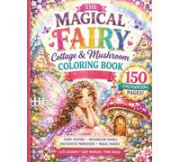 Fairy Mushroom & Forest Houses Coloring Book Bundle for Adults and Teens: 150 Cute Fantasy Pages with Cozy Fairy Houses, Magical Mushrooms, Forest ... Coloring Book for Relaxation, Stress Relief