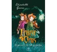 Fairy Oak 1. El Secreto De Las Gemelas. (Ed. Aniversario) -V2*