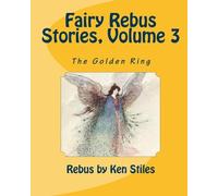 Fairy Rebus Stories, Volume 3: The Golden Ring