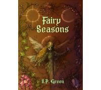 Fairy Seasons - S.P. Green - Pickle Jar Press - ebook (ePub) - Livre