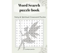 Fairy & Spiritual Word Cross Puzzle Book: 55 Magical Crossword Puzzles with 9 Words Each | 110 Pages of Enchanting Fun for Adults and Teens - Relaxing, Mindful & Perfect as a Gift