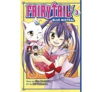 Fairy Tail Blue Mistral 3 by Rui Watanabe Hiro Mashima, Rui Watanabe (Auteur)