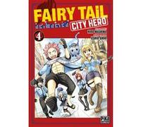 Fairy Tail - City Hero T04 Ushio Ando (Dessinateur), Hiro Mashima (Idée originale)