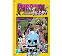 Fairy Tail - La grande aventure de Happy T05 Kenshiro Sakamoto (Dessinateur), Hiro Mashima (Idée originale)