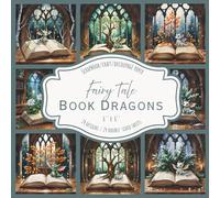 Fairy Tale Book Dragons: Scrapbook, craft, decoupage paper, 24 designs, 24 double-sided sheets, 6'' x 6''