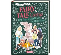 Fairy Tale Camp 2: Eine Freundschaft wie im Märchen: Magische Abenteuerwelt mit Elementen aus bekannten Märchen, für Mädchen ab 10