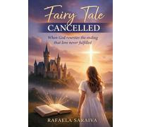 FAIRY TALE (CANCELLED): When God rewrites the ending that love never fulfilled