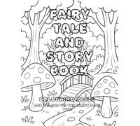 Fairy Tale Colouring Pages: Step into a world of magic, mystery, and adventure with this enchanting colouring book designed especially for children ... for Halloween and the cosy Autumn season.