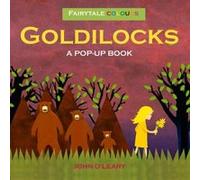 Fairy Tale Colours: Goldilocks A Pop-Up Book John O,leary (Auteur)