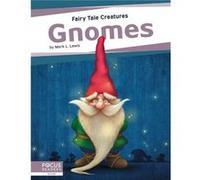 Fairy Tale Creatures Gnomes by Mark L. Lewis Mark L. Lewis (Auteur)
